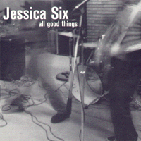 Jessica Six - All Good Things - CD (1999)